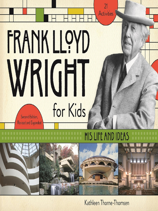 Title details for Frank Lloyd Wright for Kids by Kathleen Thorne-Thomsen - Wait list